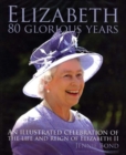 Image for Elizabeth  : eighty glorious years