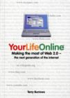 Image for Your life online  : making the most of Web 2.0, the next generation of the Internet