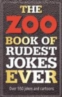 Image for The zoo rude jokes book  : over 500 of the very rudest jokes and cartoons known to man