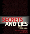 Image for Secrets and lies  : exposing the world of cover-ups and deception