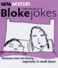 Image for &quot;New Woman&quot; Little Book of Bloke Jokes