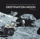 Image for Destination moon  : the Apollo missions in the astronauts&#39; own words