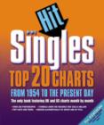Image for Hit singles  : top 20 charts from 1954 to the present day