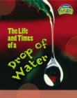 Image for The life and times of a drop of water