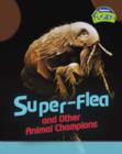 Image for Super-flea  : and other animal champions