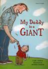 Image for My daddy is a giant