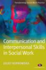 Image for Communication and Interpersonal Skills in Social Work