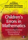 Image for Children&#39;s errors in mathematics  : understanding common misconceptions