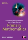 Image for Becoming a Higher Level Teaching Assistant: Primary Mathematics