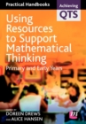 Image for Using resources to support mathematical thinking  : primary and early years