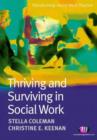 Image for Thriving and surviving in social work