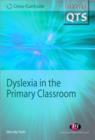 Image for Dyslexia in the primary classroom