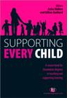 Image for Supporting every child  : a course book for foundation degrees in teaching and supporting learning