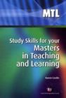 Image for Study Skills for your Masters in Teaching and Learning