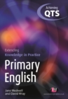 Image for Primary English: extending knowledge in practice