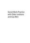 Image for Social work practice with older lesbians and gay men