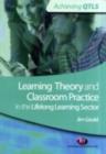Image for Learning theory and classroom practice in the lifelong learning sector