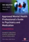 Image for The approved mental health professional&#39;s guide to psychiatry and medication