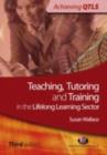 Image for Teaching, Tutoring and Training in the Lifelong Learning Sector