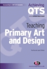 Image for Teaching primary art and design