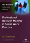 Image for Professional decision making in social work