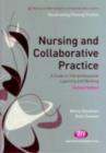 Image for Nursing and collaborative practice: a guide to interprofessional and interpersonal working