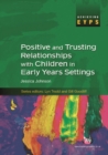 Image for Positive and Trusting Relationships With Children in Early Years Settings