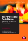 Image for Interprofessional social work: effective collaborative approaches.