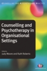 Image for Counselling and psychotherapy in organisational settings
