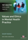 Image for Values and ethics in mental health practice