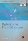 Image for Dyslexia in the primary classroom