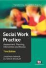 Image for Social work practice: assessment, planning, intervention and review