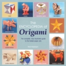 Image for The encyclopedia of origami  : the complete, fully illustrated guide to the folded paper arts