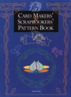 Image for Card makers&#39; &amp; scrapbookers&#39; pattern book