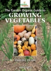 Image for The garden organic guide to growing vegetables