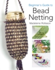 Image for Beginner&#39;s guide to bead netting