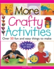 Image for More crafty activities  : over 50 fun and easy things to make