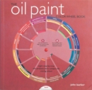 Image for The oil paint colour wheel book