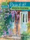 Image for Paint It!: Wisteria Doorway in Watercolour