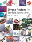 Image for Simple recipes for stylish jewellery  : over 80 projects