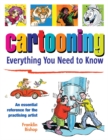 Image for Cartooning  : everything you need to know