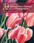 Image for Painting watercolour flowers from photographs