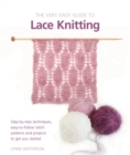 Image for Very easy lace knitting  : step-by-step techniques, easy-to-follow stitch patterns, and projects to get you started
