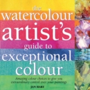 Image for The watercolour artist&#39;s guide to exceptional colour