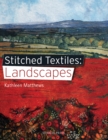 Image for Stitched Textiles: Landscapes