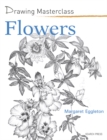 Image for Drawing Masterclass: Flowers