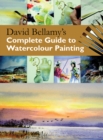 Image for David Bellamy&#39;s complete guide to watercolour painting