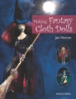 Image for Making fantasy cloth dolls