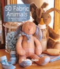 Image for 50 fabric animals  : fun sewing projects for you and your home