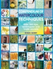 Image for Compendium of watercolour techniques  : over 200 tips, techniques and trade secrets